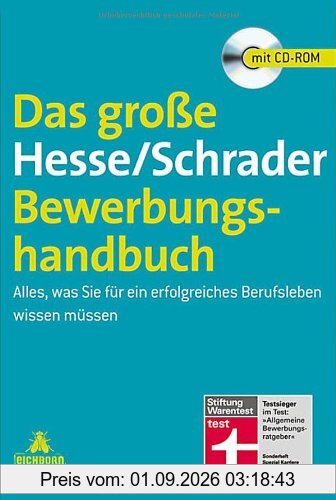Das große Hesse/Schrader-Bewerbungshandbuch: Alles, was Sie für ein erfolgreiches Berufsleben wissen müssen