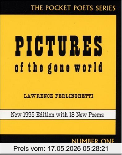 Lawrence Ferlinghetti Pictures Of The Gone World, Pocket Poet Series No 1 (City Lights Pocket Poets Series)