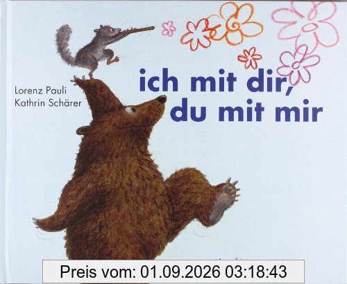 ich mit dir, du mit mir
