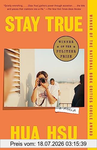 Hua Hsu Stay True, A Memoir, A Memoir (Pulitzer Prize Winner) (Vintage Books)