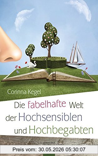 Corinna Kegel Die Fabelhafte Welt Der Hochsensiblen Und Hochbegabten