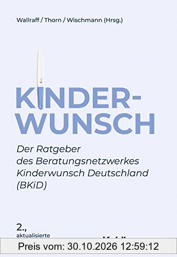 Kinderwunsch: Der Ratgeber des Beratungsnetzwerkes Kinderwunsch Deutschland (BKiD)