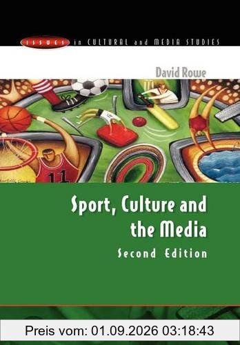 Sport, Culture & Media: The Unruly Trinity (Issues in Cultural and Media Studies (Paperback))