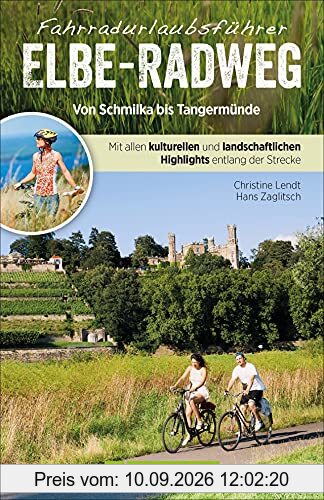 Flussradweg: Unterwegs auf dem Elbe-Radweg Nord von Magdeburg bis zur Nordsee. Deutschlands beliebtester Flussradweg. Ein unverzichtbarer ... Highlights entlang der Strecke