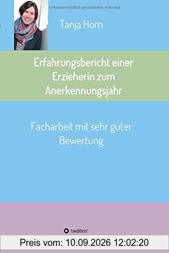 Erfahrungsbericht einer Erzieherin zum Anerkennungsjahr: Facharbeit mit sehr guter Bewertung