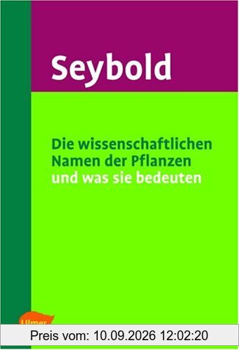 Die wissenschaftlichen Namen der Pflanzen und was sie bedeuten