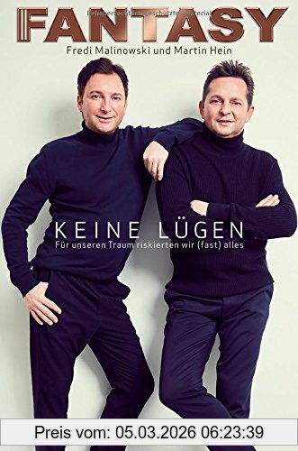 Fredi Malinowski Fantasy, Keine Lügen - Für Unseren Traum Riskierten Wir (fast) Alles (Musiker-Biografie)