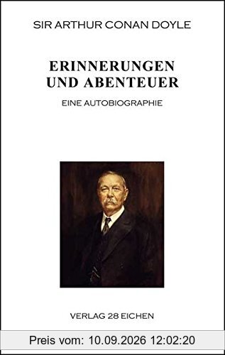 Arthur Conan Doyle: Ausgewählte Werke / Erinnerungen und Abenteuer: Eine Autobiographie