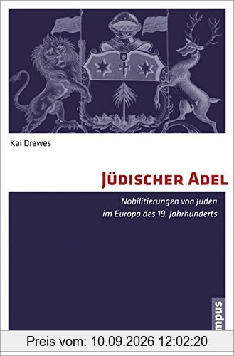 Jüdischer Adel: Nobilitierungen von Juden im Europa des 19. Jahrhunderts