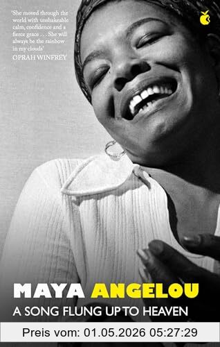 Angelou, Dr Maya A Song Flung Up To Heaven