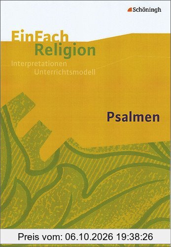 EinFach Religion: Psalmen: Jahrgangsstufen 5 - 10