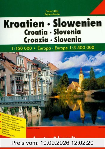 Freytag Berndt Autoatlanten, Kroatien-Slowenien Superatlas, Spiralbindung - Maßstab 1:150 000: Citypläne. Touristische Informationen. Ortsregister und Postleitzahlen