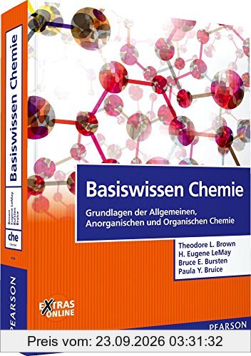 Basiswissen Chemie: Grundlagen der Allgemeinen, Anorganischen und Organischen Chemie (Pearson Studium - Chemie)