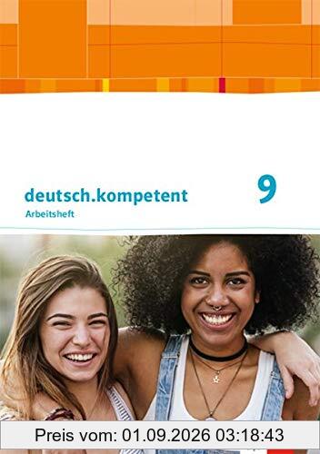 deutsch.kompetent 9. Ausgabe Baden-Württemberg: Arbeitsheft mit Onlineangebot und Lösungen Klasse 9 (deutsch.kompetent. Ausgabe für Baden-Württemberg ab 2016)