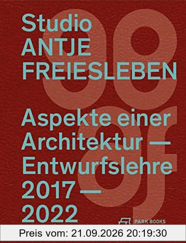 Studio Antje Freiesleben : Aspekte einer Architektur : Entwurfslehre