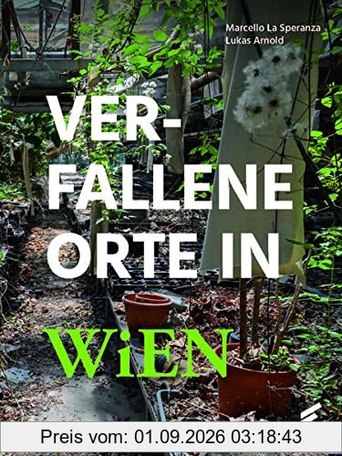Verfallene Orte in Wien