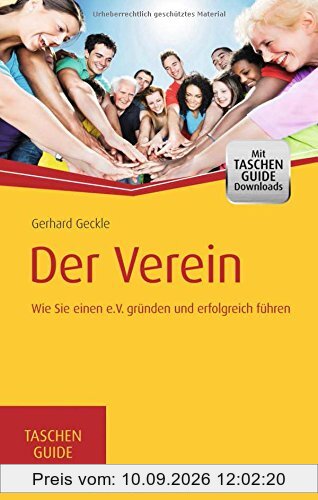 Der Verein: Wie Sie einen e.V. erfolgreich gründen und führen (Haufe TaschenGuide)