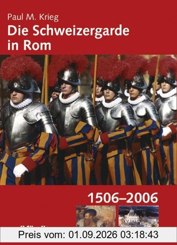 Die Schweizergarde in Rom 1506 - 2006