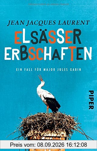 Elsässer Erbschaften: Ein Fall für Major Jules Gabin (Jules-Gabin-Reihe, Band 1)