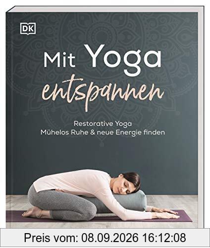 Mit Yoga entspannen: Restorative Yoga – mühelos Ruhe & neue Energie finden