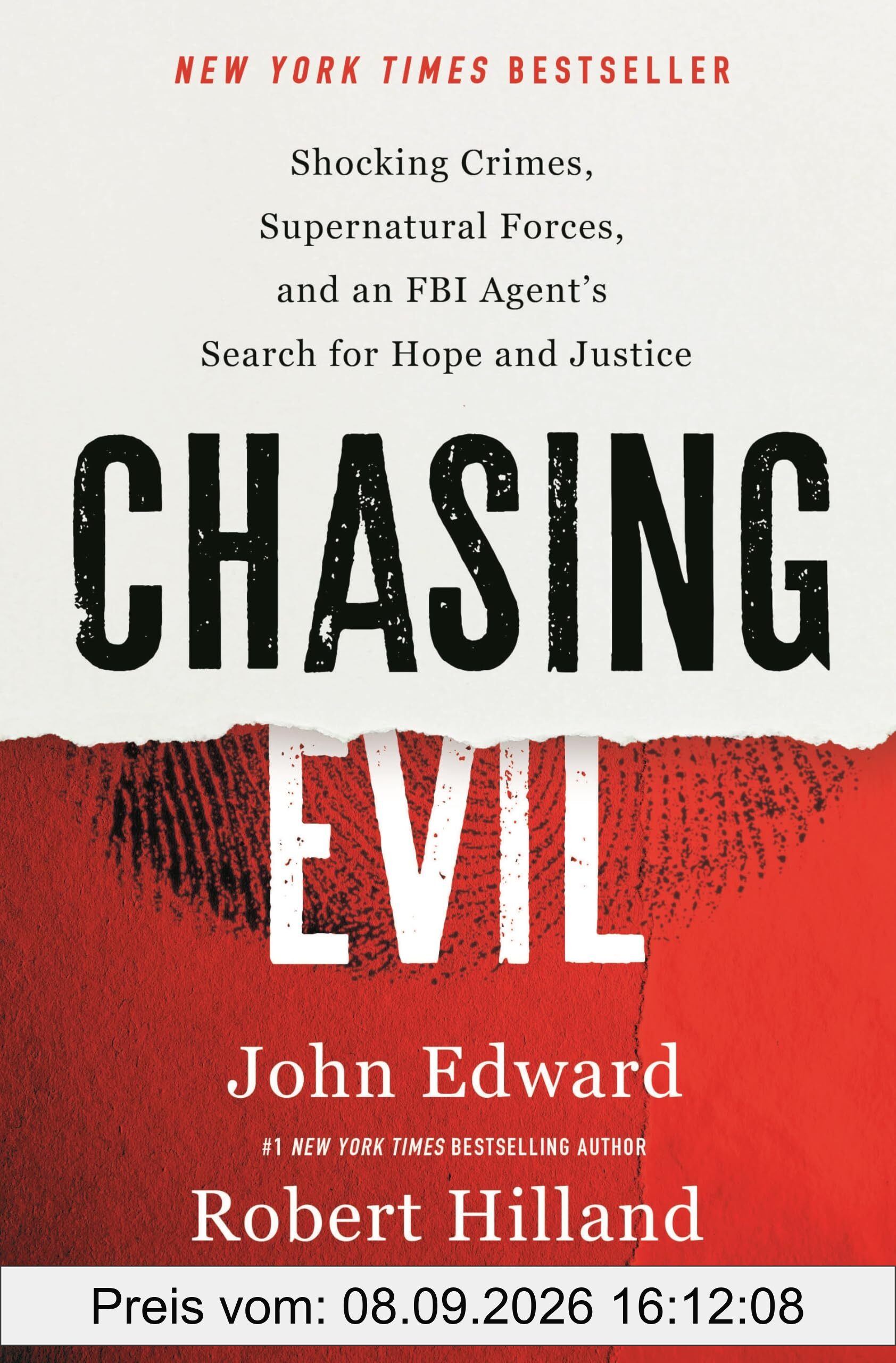 Chasing Evil: Shocking Crimes, Supernatural Forces, and an FBI Agent’s Search for Hope and Justice