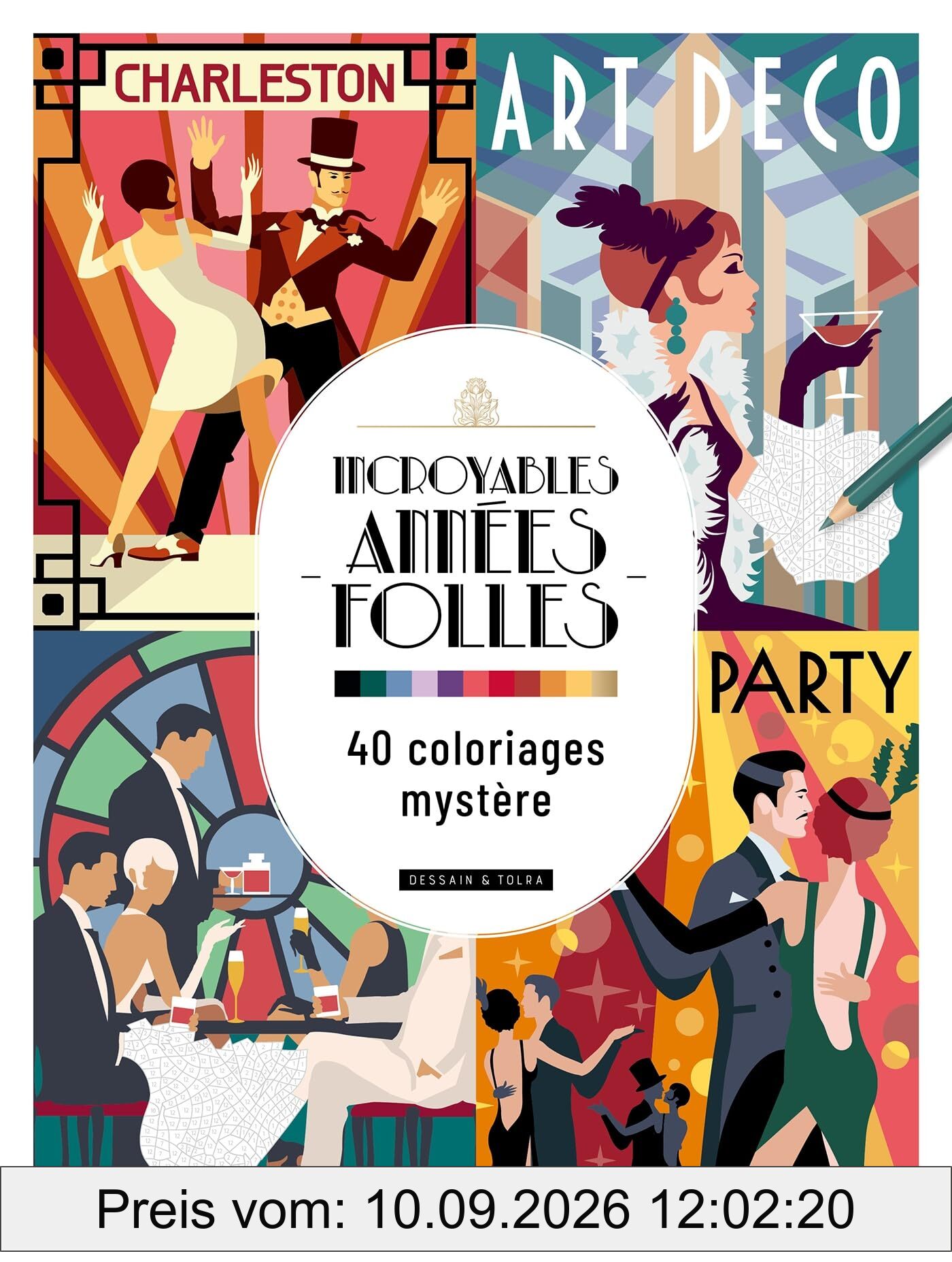 Incroyables Années folles : 40 coloriages mystère
