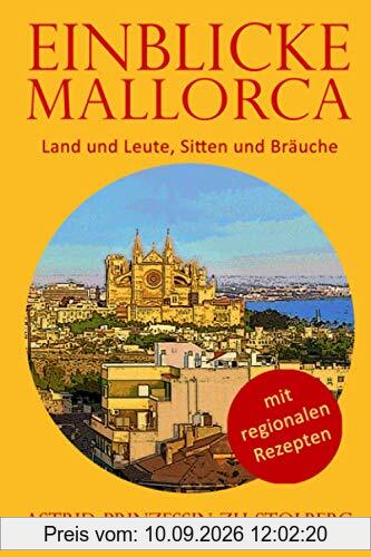 Einblicke Mallorca: Land und Leute, Sitten und Bräuche