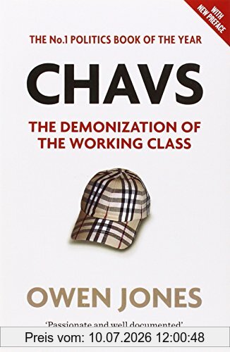 Owen Jones Chavs, The Demonization Of The Working Class
