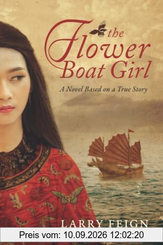 The Flower Boat Girl: A novel based on a true story of the woman who became the most powerful pirate in history