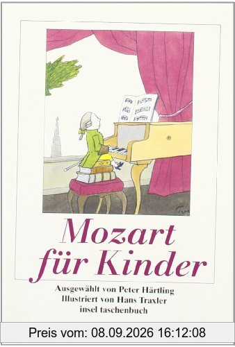 Mozart für Kinder: »Ich bin ein Musikus« (insel taschenbuch)