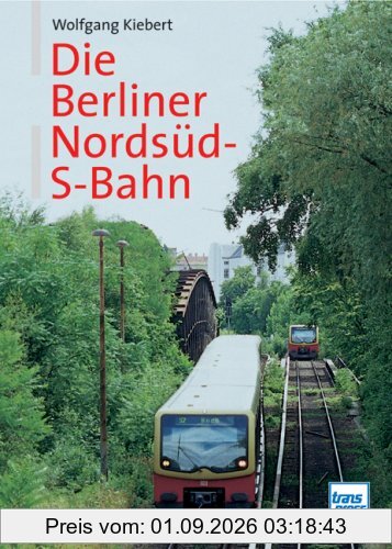 Die Berliner Nordsüd-S-Bahn