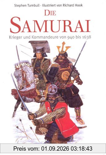 Die Samurai, Kommandeure und Krieger von 940 bis 1638: Krieger und Kommandeure von 940 bis1638