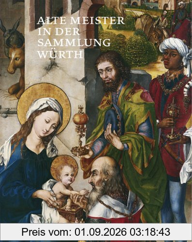Alte Meister in der Sammlung Würth. Katalogbuch