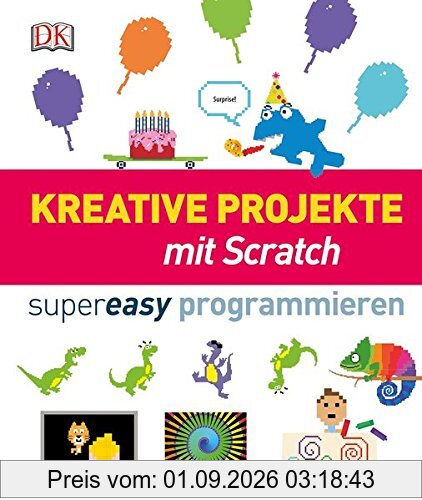 Kreative Projekte mit Scratch supereasy programmieren