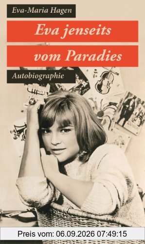 Eva jenseits vom Paradies: Autobiographie