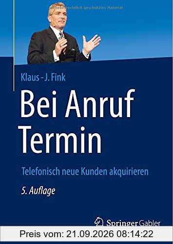 Bei Anruf Termin: Telefonisch neue Kunden akquirieren