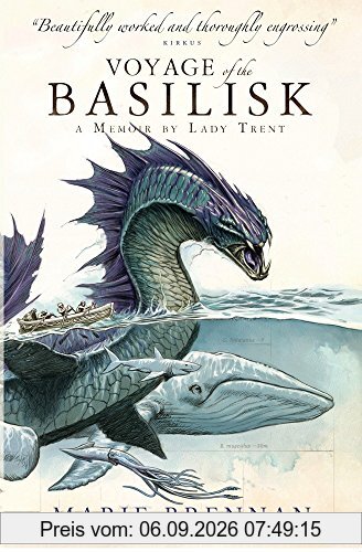 Voyage of the Basilisk: A Memoir by Lady Trent (a Natural History of Dragons 3) (Memoir By Lady Trent 3)