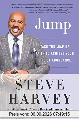 Jump: Take the Leap of Faith to Achieve Your Life of Abundance