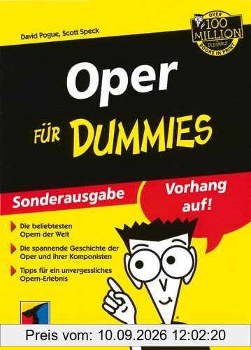 Oper für Dummies: Die berühmtesten Opern der Welt - Die spannende Geschichte der Oper und ihrer Komponisten - Ihr Opernbesuch als unvergessliches ... - Der Opernführer zum Mitnehmen (Fur Dummies)