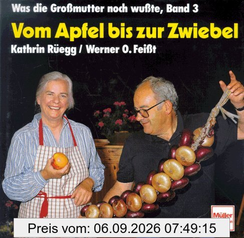 Was die Großmutter noch wußte 03. Vom Apfel bis zur Zwiebel