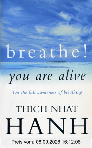 Breathe! You Are Alive: Sutra on the Full Awareness of Breathing