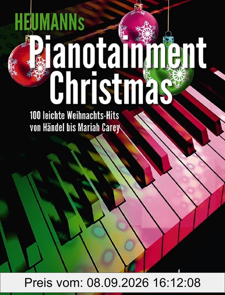 Pianotainment CHRISTMAS: 100 leichte Weihnachts-Hits von Händel bis Mariah Carey. Band 3. Klavier. Songbook. (Heumanns Pianotainment)