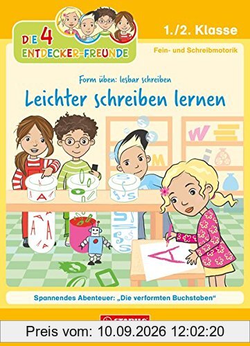 Die 4 Entdecker-Freunde - Leichter schreiben lernen: Form üben: lesbar schreiben