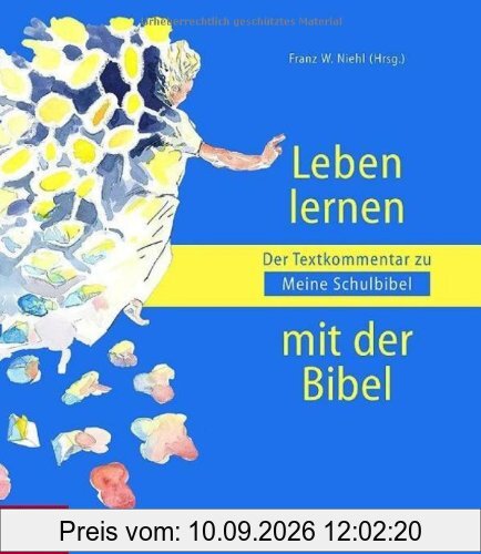 Leben lernen mit der Bibel: Der Textkommentar zu Meine Schulbibel