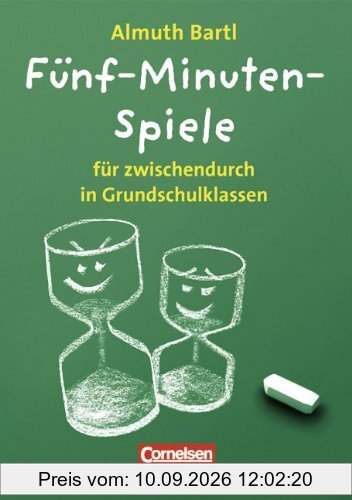 Spiele für den Unterricht: Fünf-Minuten-Spiele: Für zwischendurch in Grundschulklassen