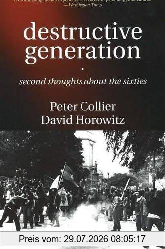 Peter Collier Destructive Generation, Second Thoughts About The Sixties