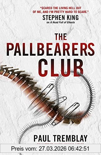 Paul Tremblay The Pallbearers' Club