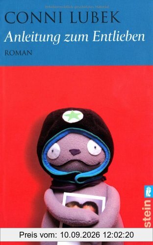 Anleitung zum Entlieben: Roman (Ein Curd-Rock-Roman)