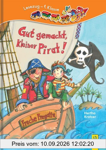 Gut gemacht, kleiner Pirat!: 1. Klasse Ich-lese-selbst