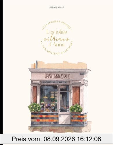 Les jolies vitrines d'Anna : 45 planches à peindre à l'aquarelle ou à colorier